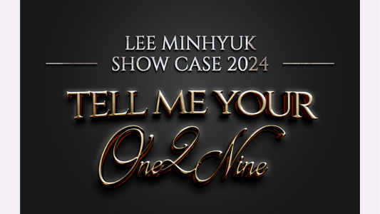 【SHOW CASE 2024 TELL ME YOUR One 2 Nine】VIPチケット購入者特典：リハーサル見学＋Meet & Greet詳細案内